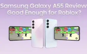 Samsung Galaxy A55 Review: Good Enough for Roblox?